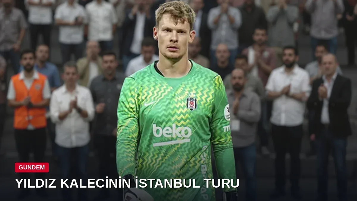 280 milyon liralık maaşla İstanbul'a gelen Alexander Nübel, İETT otobüsüyle tur yaptı